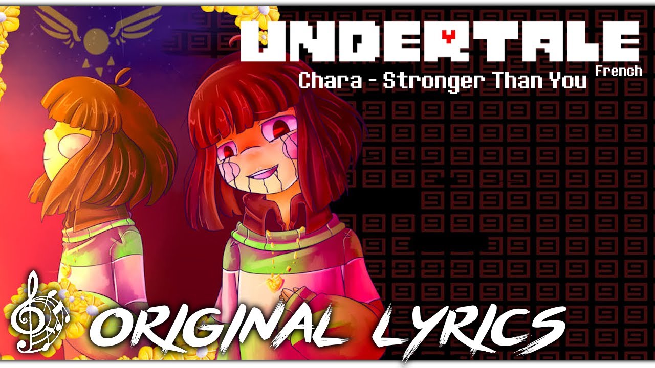 [UNDERTALE STRONGER THAN YOU] ~ Chara ~ {French Original Lyrics}