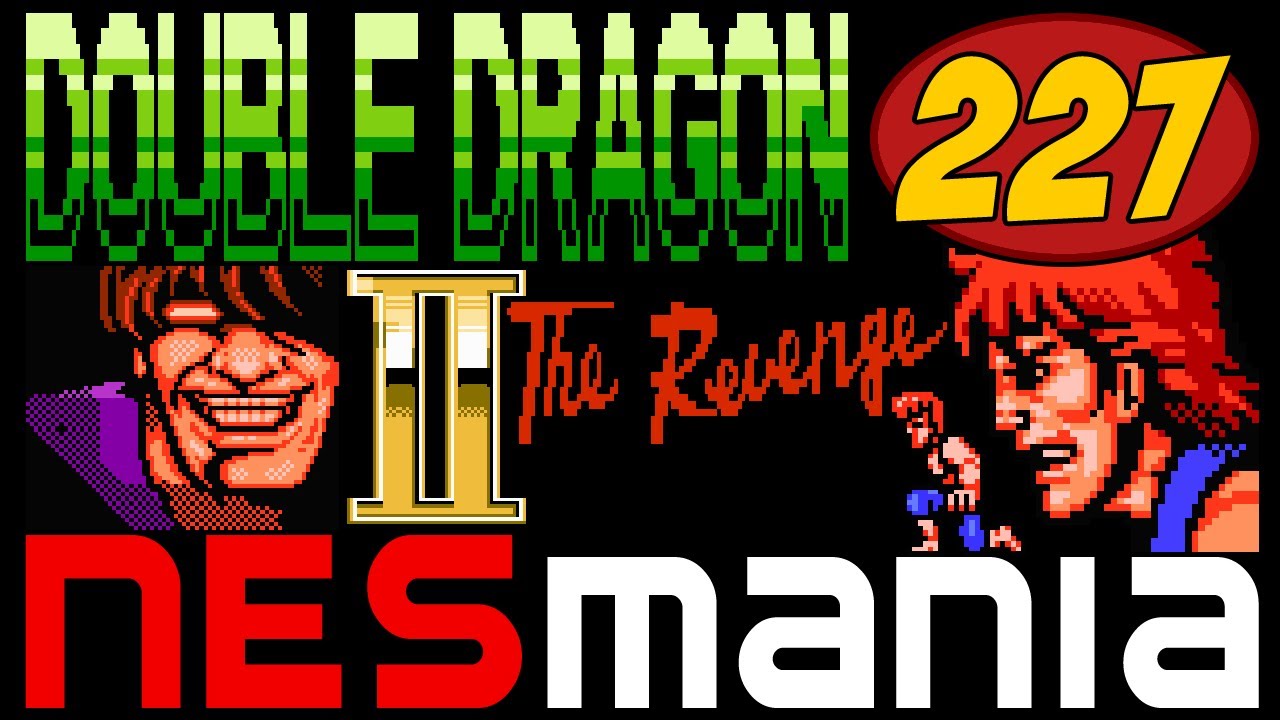 Double Dragon II: The Revenge | NESMania | Episode 227