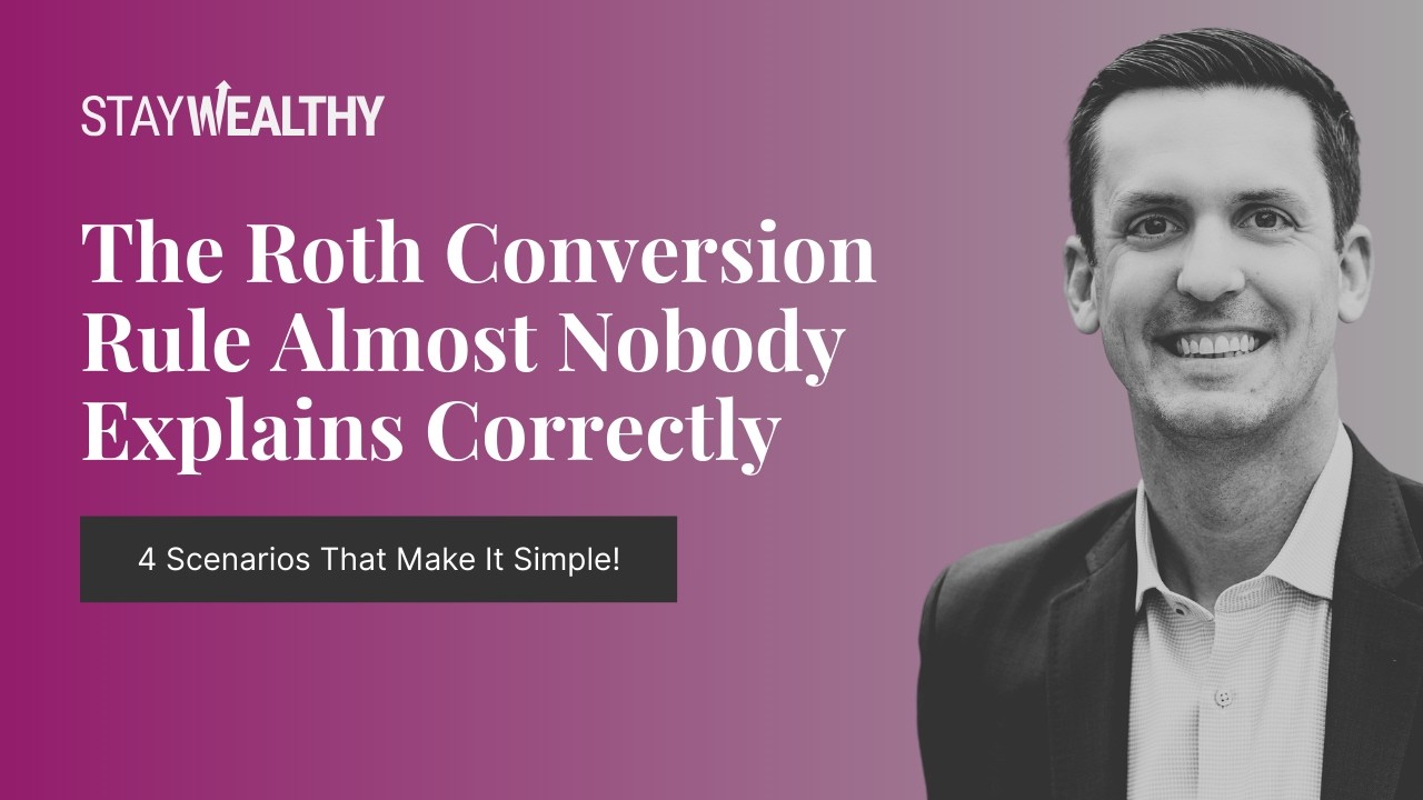 The Roth Conversion Rule Almost Nobody Explains Correctly (4 Scenarios That Make It Simple)