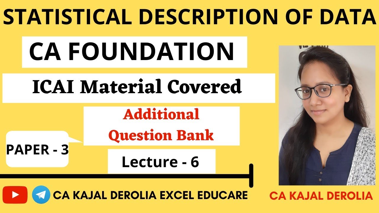 Statistical Description of Data | CA FOUNDATION | Additional Question Bank | Paper 3 | Statistics |