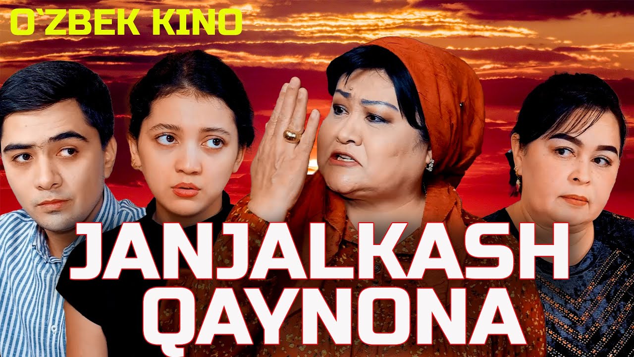 JANJALKASH QAYNONA (O`zbek kino)