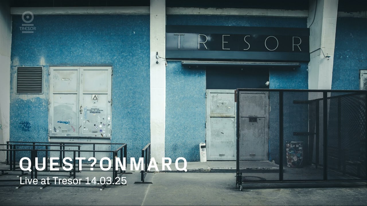 quest?onmarq | Live at Tresor - 14.03.25