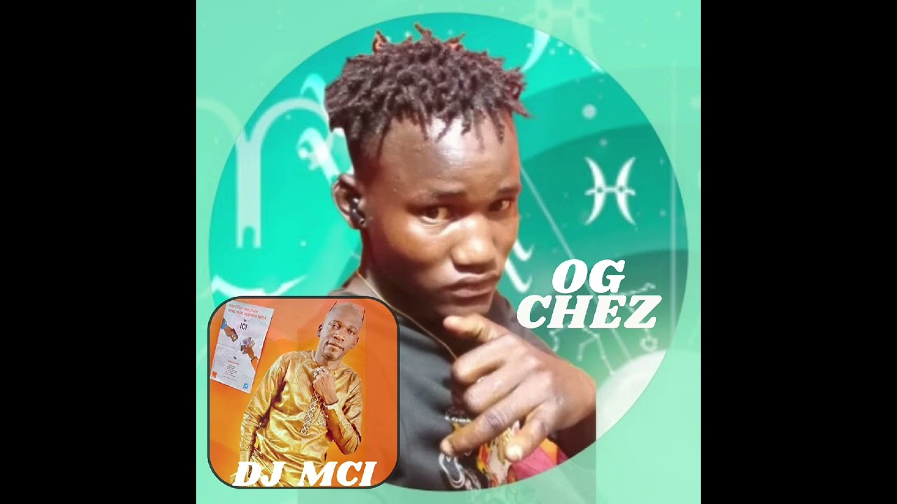 OG CHEZ DJ MCI