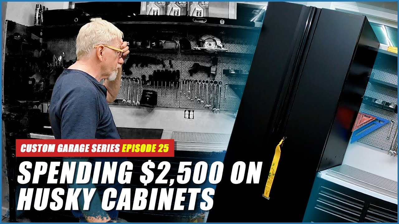 Installing $2500 Worth of Husky Cabinets -Custom Garage Build Series EP 25