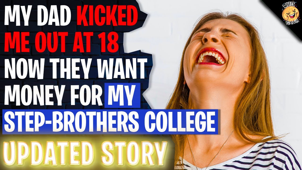 My Dad KICKED ME OUT At 18 Now They Want Money For My Step-Brothers College | Reading Reddit Podcast