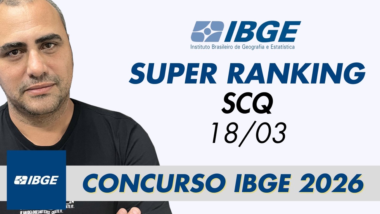 18/03 Super Ranking SCQ - Concurso IBGE 2026