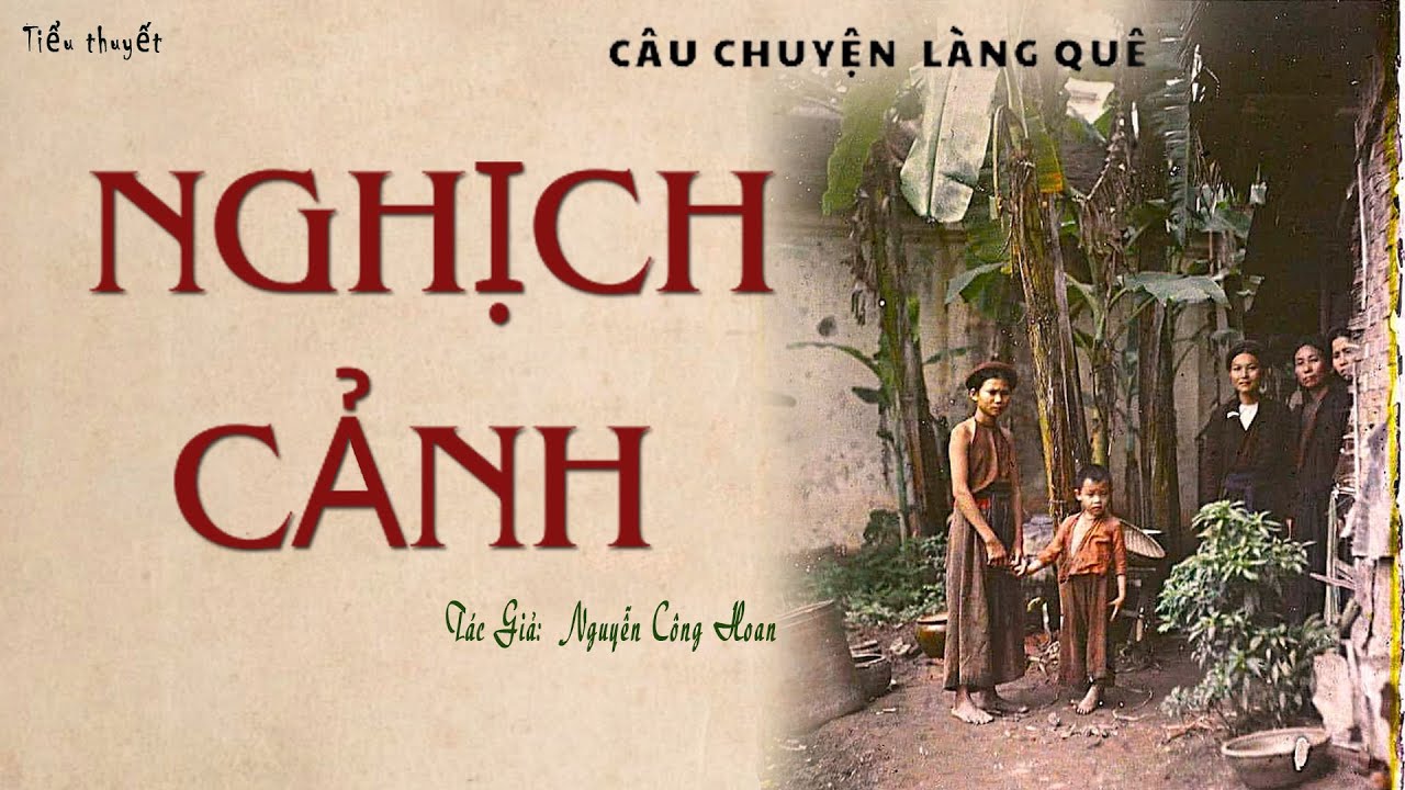 [Rất Hay] Nghe Truyện Về Làng Quê Xưa: NGHỊCH CẢNH | Nguyễn Công Hoan | Truyện Kênh Cô Vân