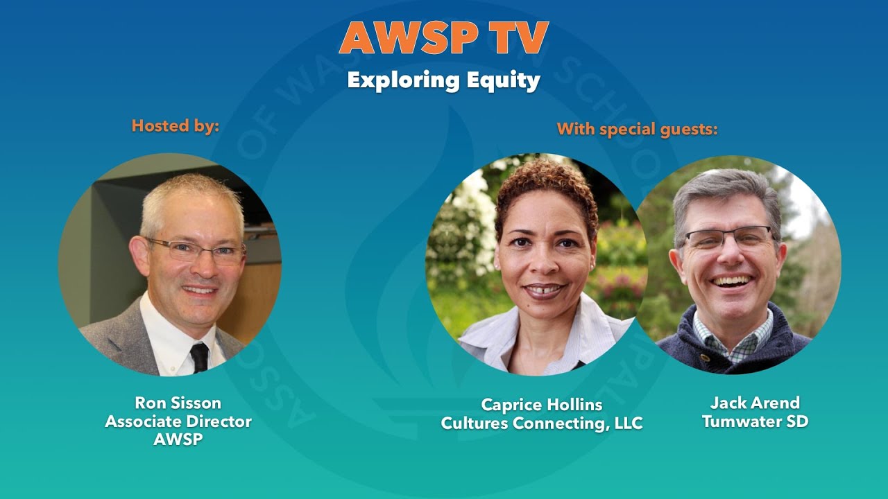 AWSP TV - Ep. 1 - Exploring Equity with Dr. Caprice Hollins and Jack Arend
