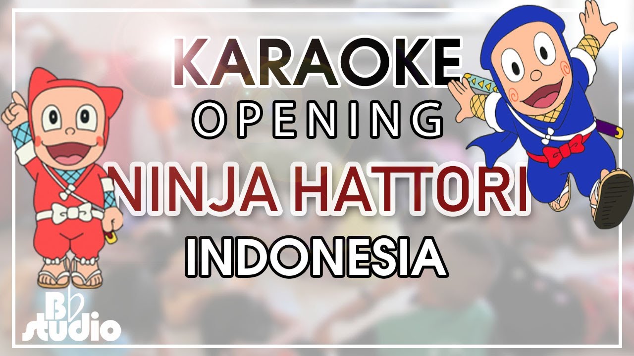 Karaoke Opening Ninja Hattori Indonesia