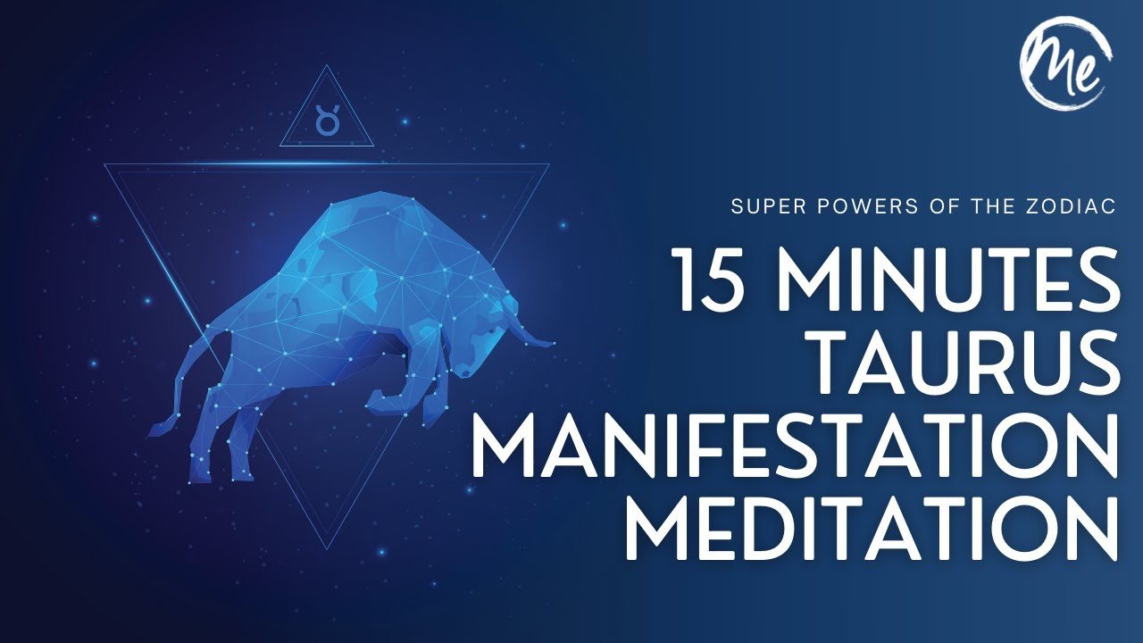 15 Minutes | Taurus Manifestation | Guided Meditation | MindEasy