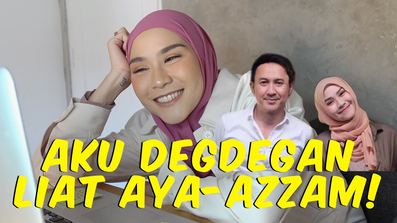 REACTION: KISAH ASMARA AYA AZZAM PARA PENCARI TUHAN