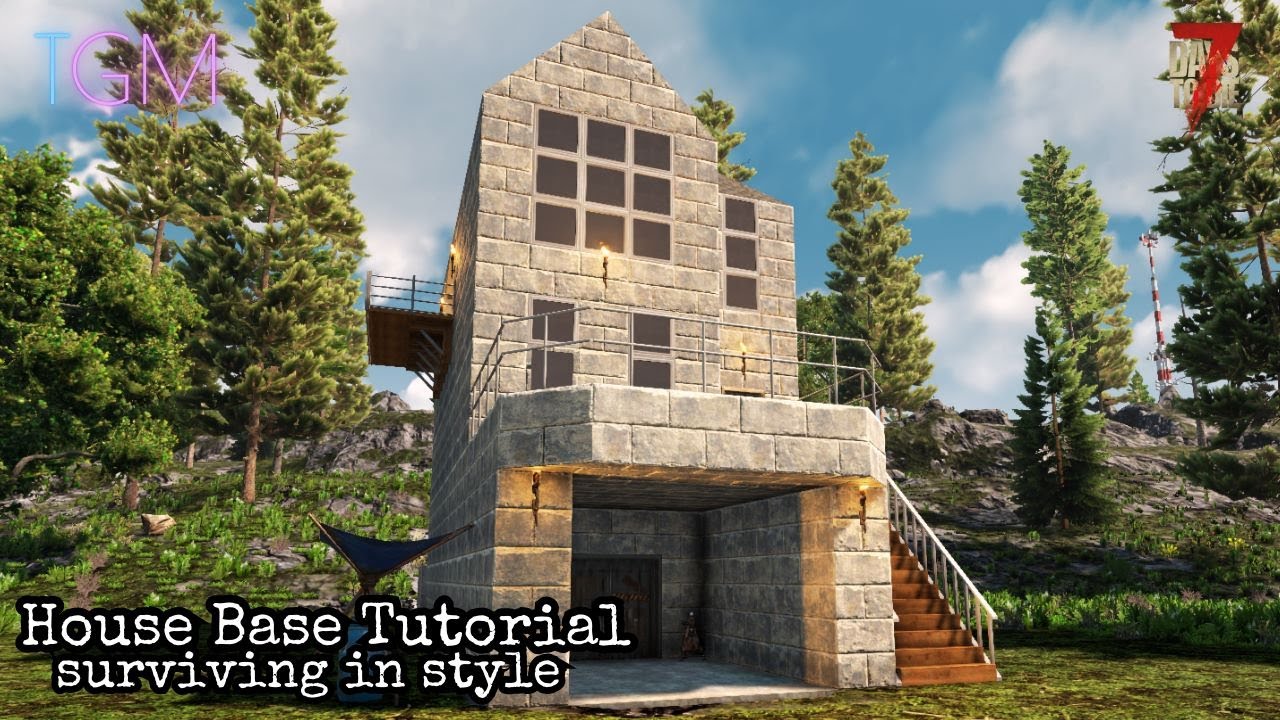 Building A House Base In 7 Days To Die (Surviving In Style) | Number 6
