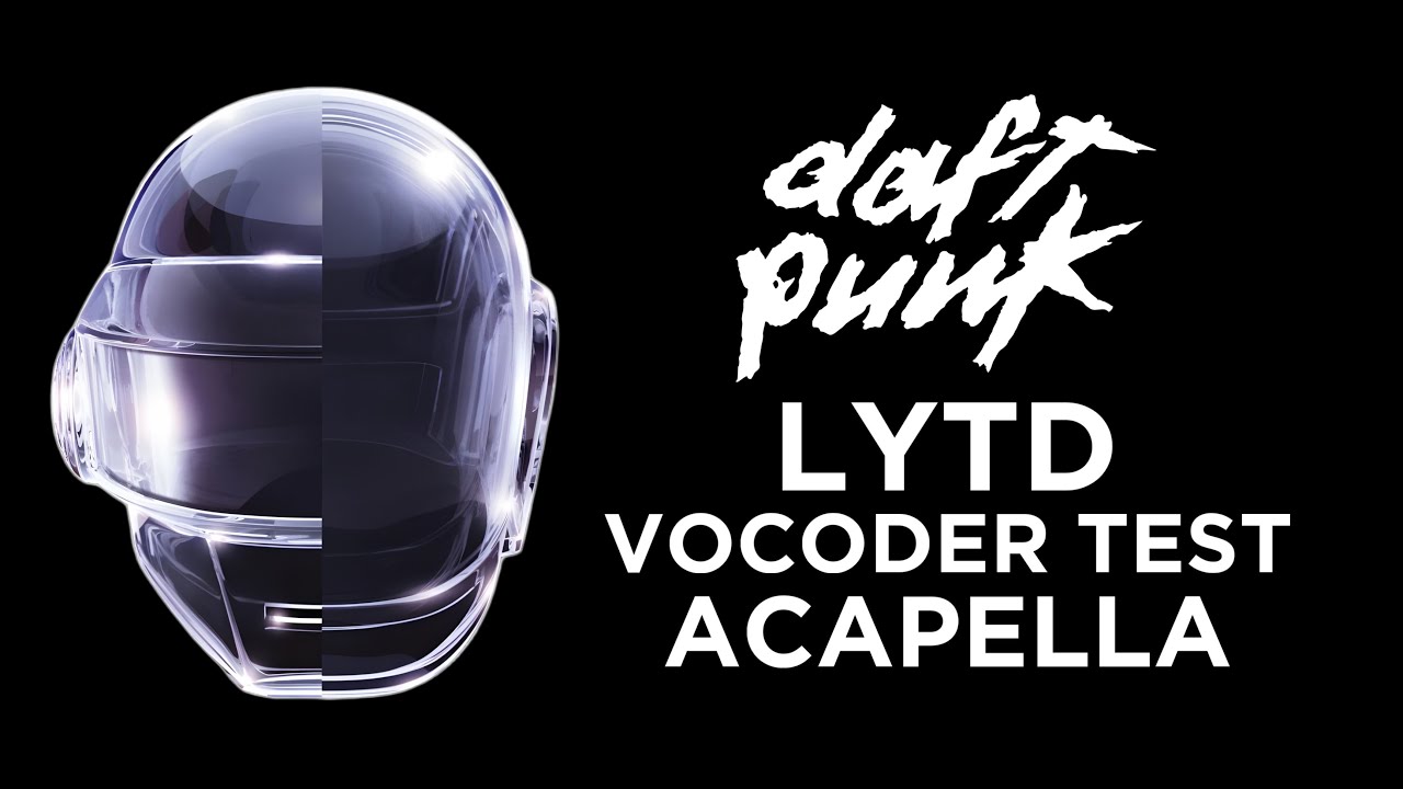 Daft Punk - LYTD Vocoder Tests Acapella