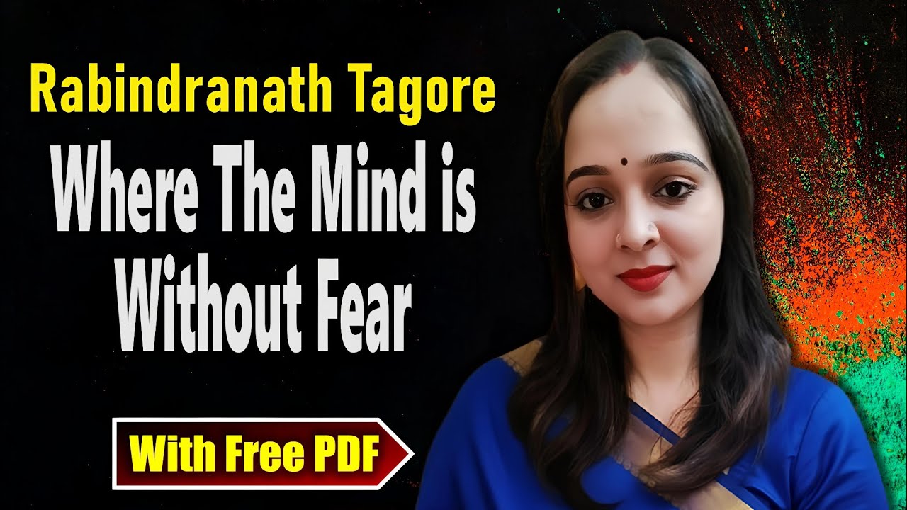 Where The Mind is Without Fear I Rabindranath Tagore I Full explained हिंदी में
