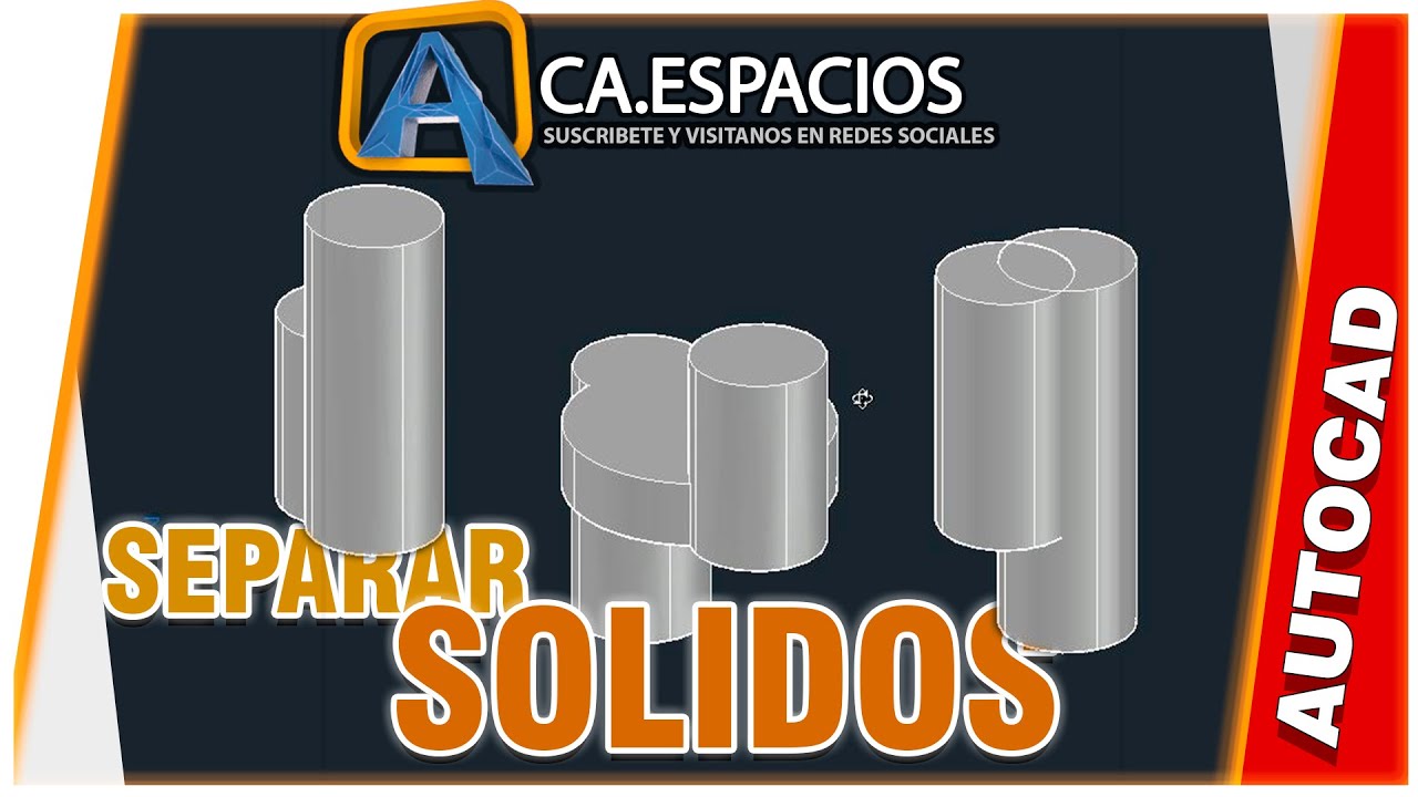 SEPARAR SOLIDOS UNIDOS en autocad  ACAESPACIOS | GRABAR HISTORIA DE SOLIDOS | RECORD SOLID HISTORY