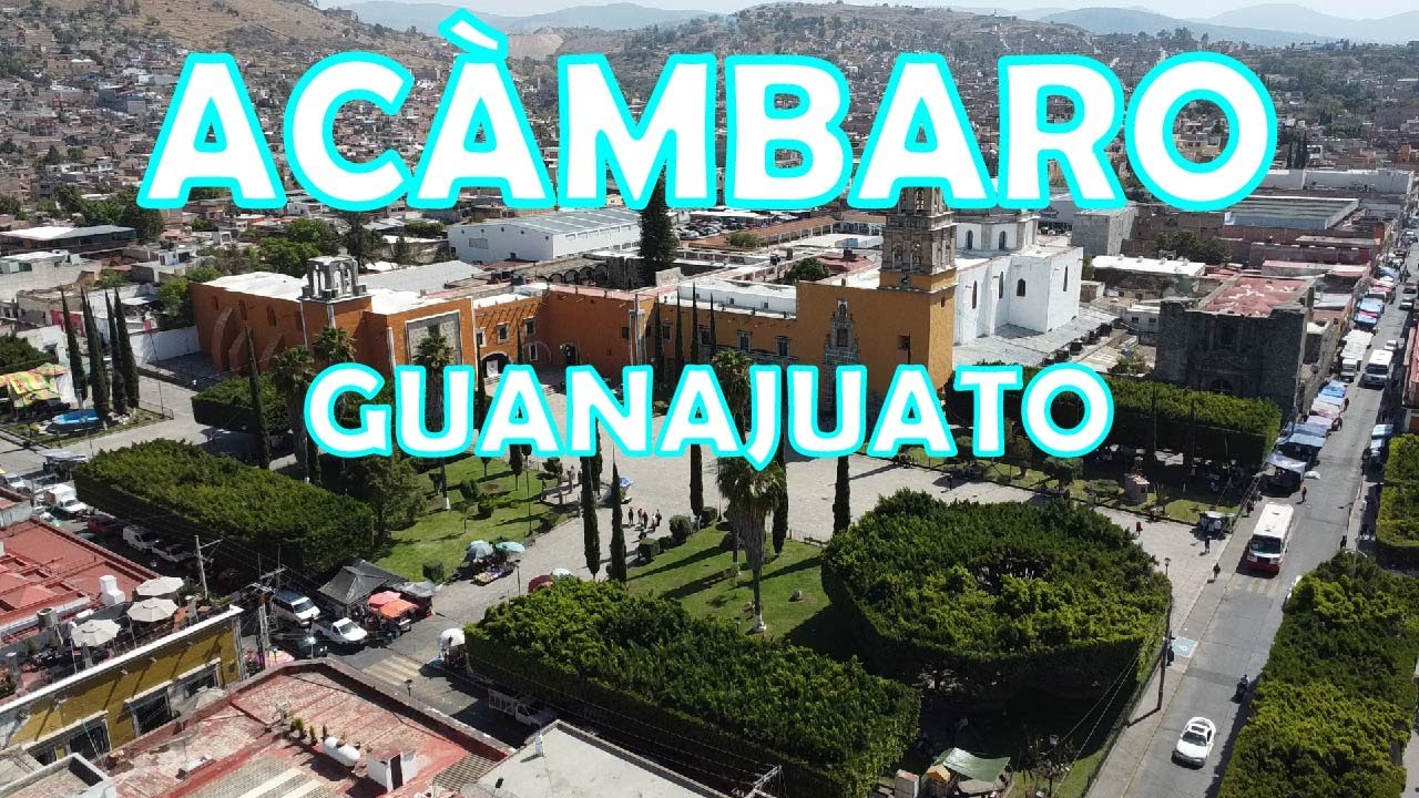 Acámbaro Guanajuato | México  #acámbaro #guanajuato #vlogs