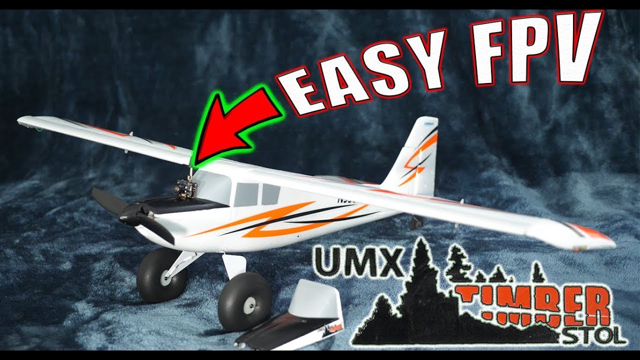 Simple and Easy FPV for ANYONE with the E-Flite UMX Timber (with FPV footage)
