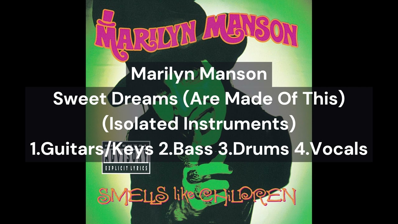 Marilyn Manson - Sweet Dreams (Isolated Instruments) 1.Guitars/Keys 2.Bass 3.Drums 4.Vocals