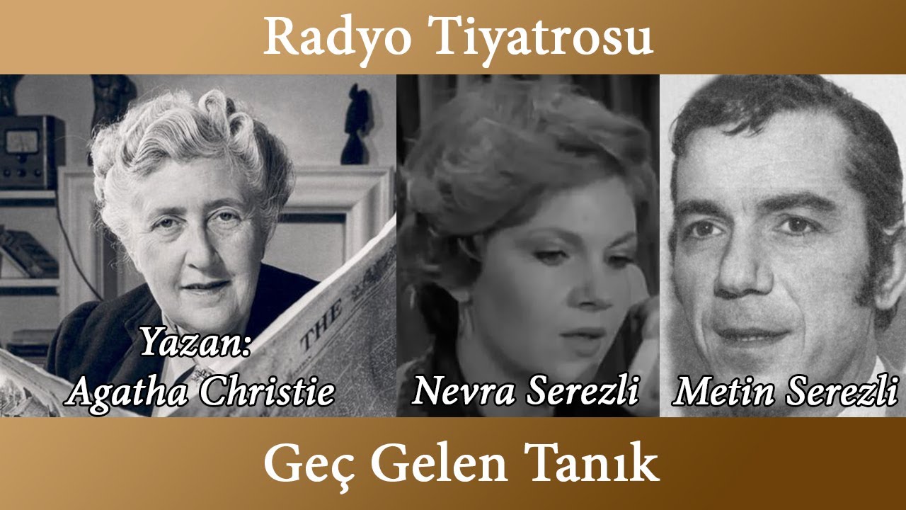 Radyo Tiyatrosu - Geç Gelen Tanık - Agatha Christie