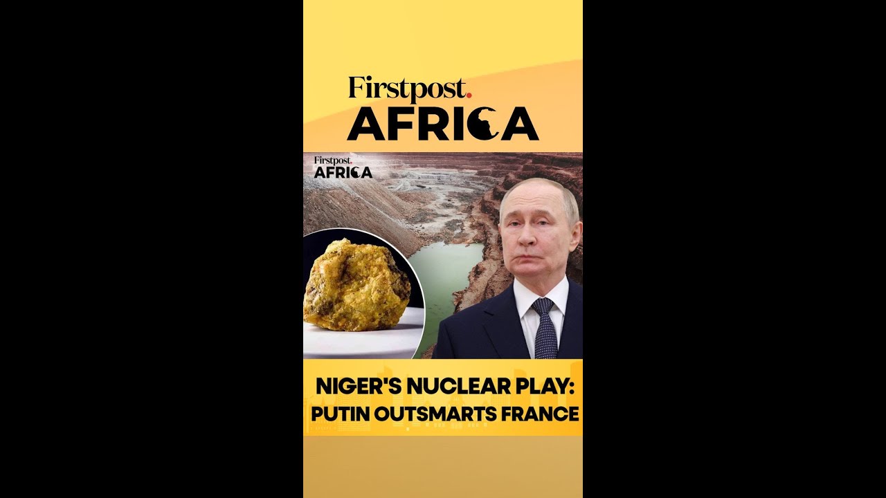 Niger's Nuclear Play: Putin Outsmarts France | Firstpost Africa | N18G