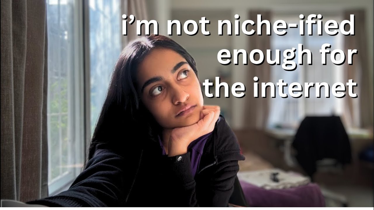 i’m not niche-ified enough for the internet