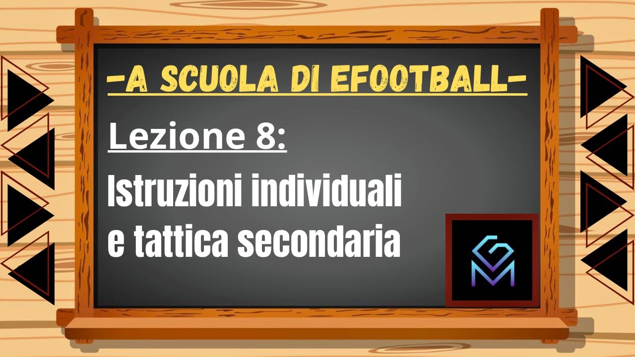Scuola di Efootball-Lezione 8: Istruzioni individuali e tattica secondaria.
