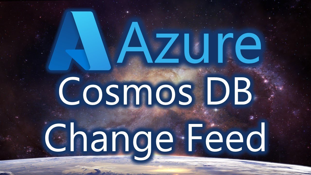 Using The Azure Cosmos DB Change Feed