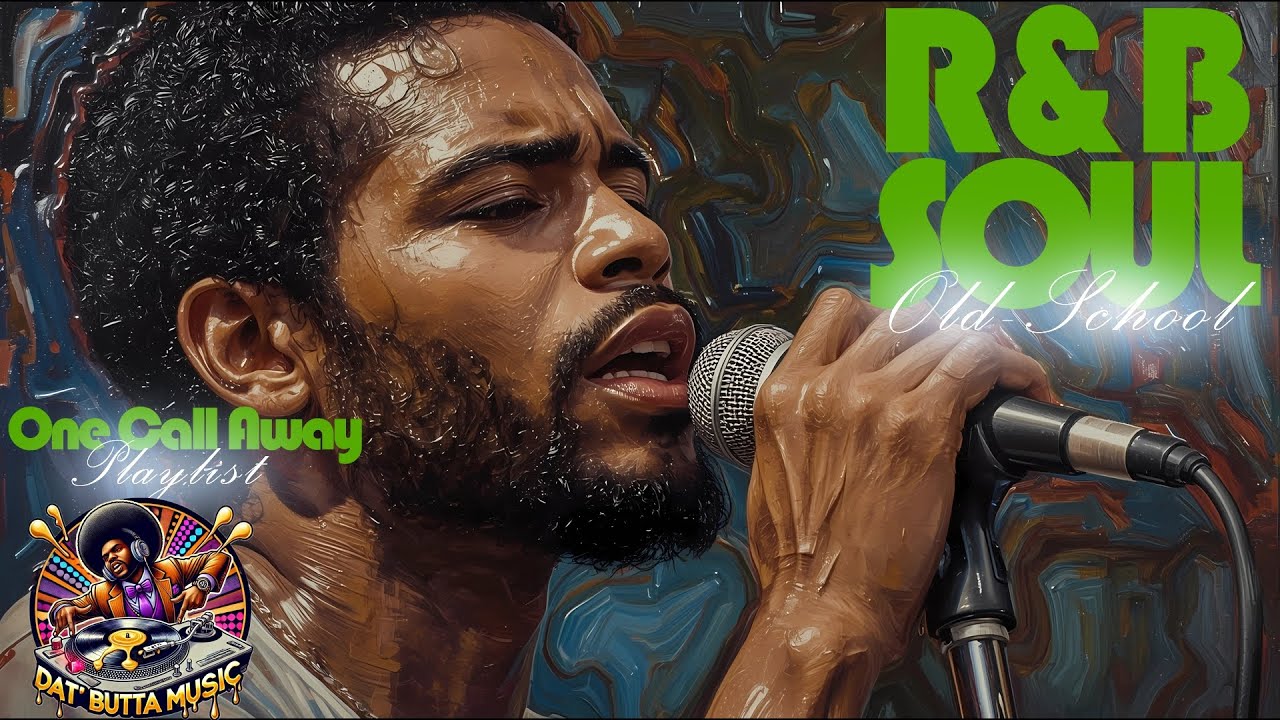 R&B Soul Old School Vibes | One Call Away 💞 Timeless Slow Jams to Touch Your Soul