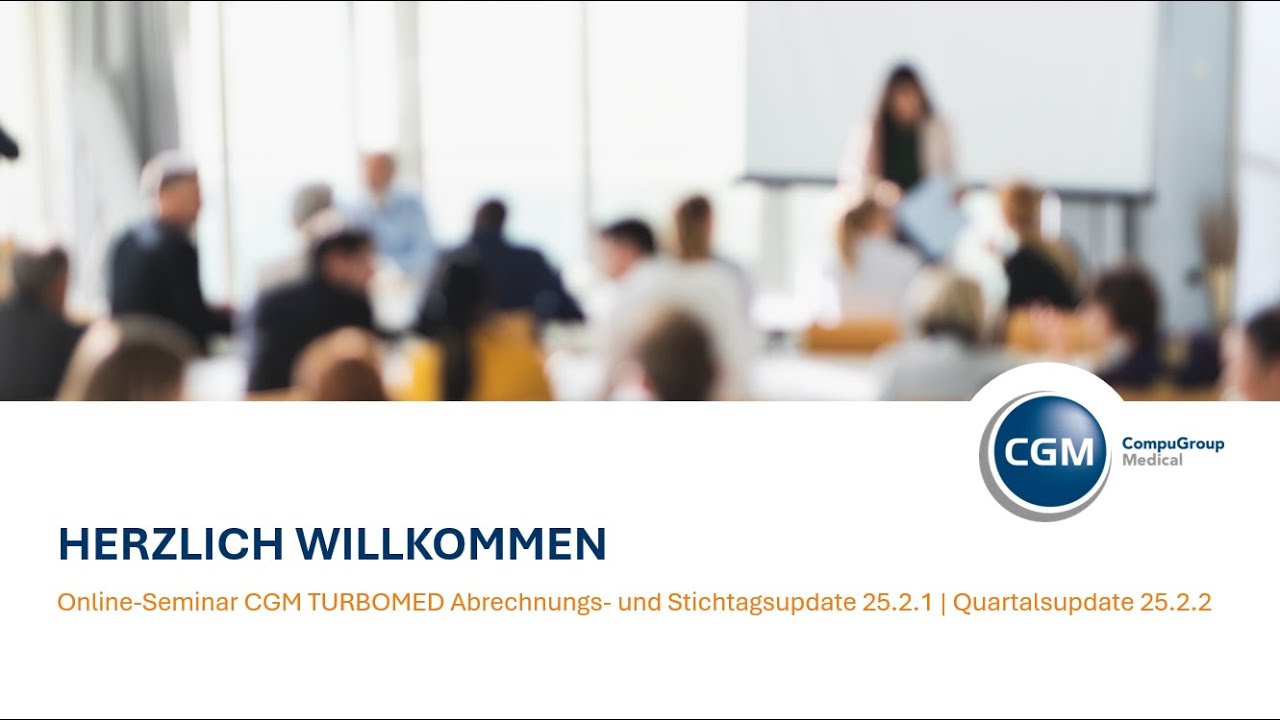 ONLINE-SEMINAR: CGM TURBOMED Abrechnungs- und Stichtagsupdate 25.2.1 und Quartalsupdate 25.2.2