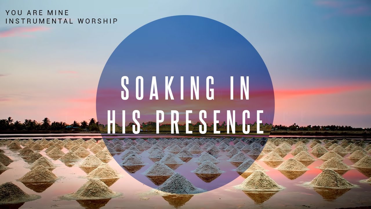 You Are Mine | Instrumental Worship | Soaking in His Presence