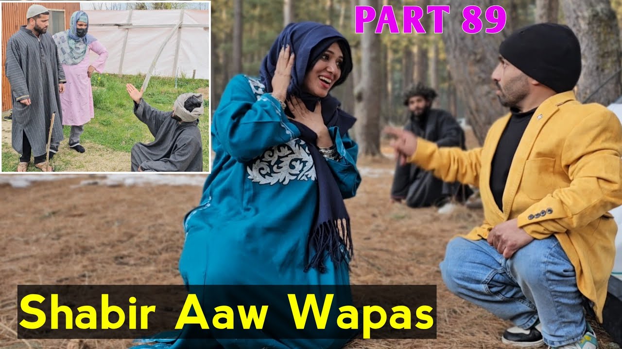 Shabir Aaw Wapas | Part 89 | Kashmiri Drama