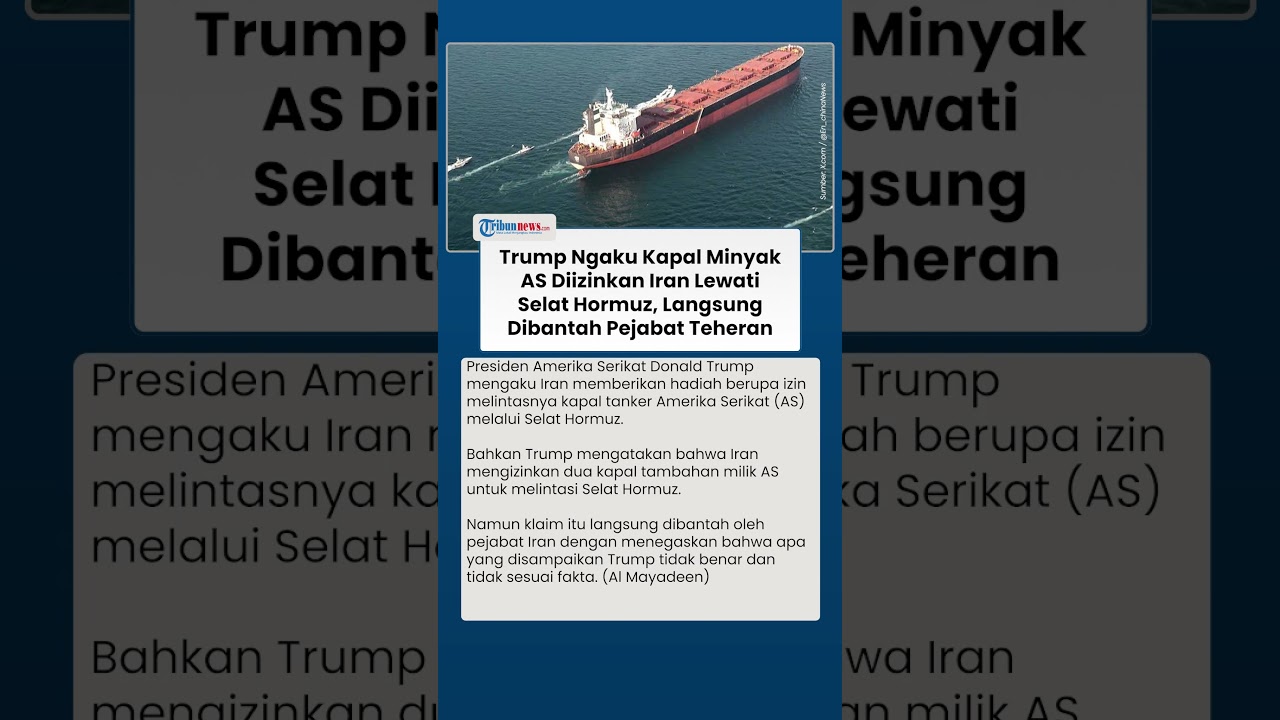 Trump Klaim Iran Izinkan Kapal Minyak AS Lewati Selat Hormuz, Langsung Dibantah Pejabat Teheran