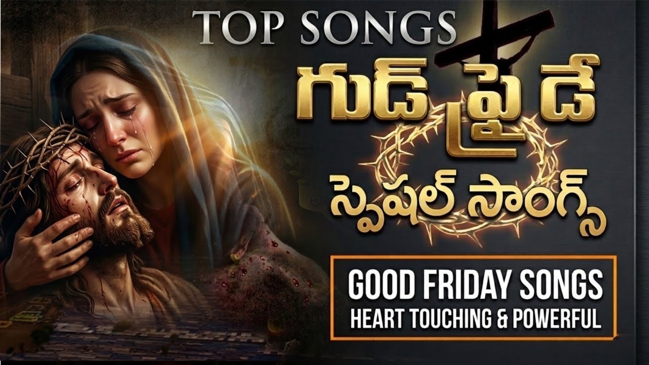 Top 10 Good Friday Telugu Songs 2026