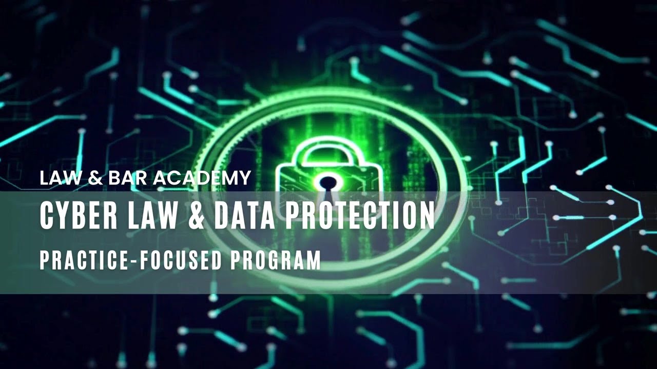 How Lawyers Can Master Cyber Law & Data Protection (GDPR, AI & Global Regulations)