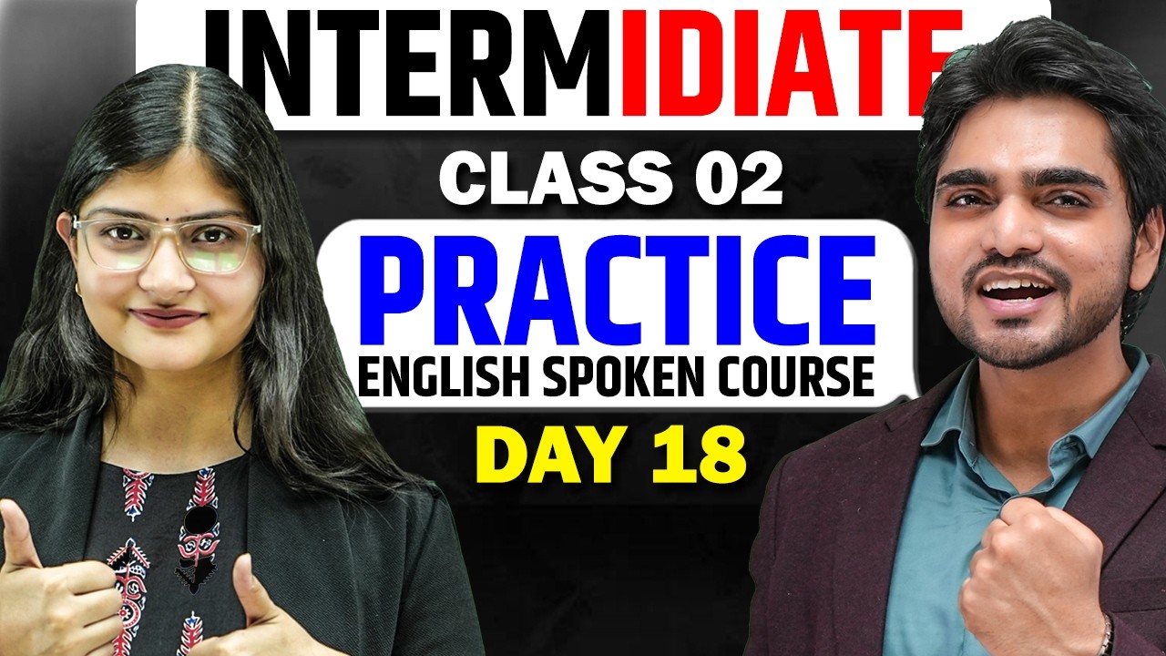 INTERMEDIATE CLASS 1 | PRACTICE SESSION | Spoken English Course Day 19
