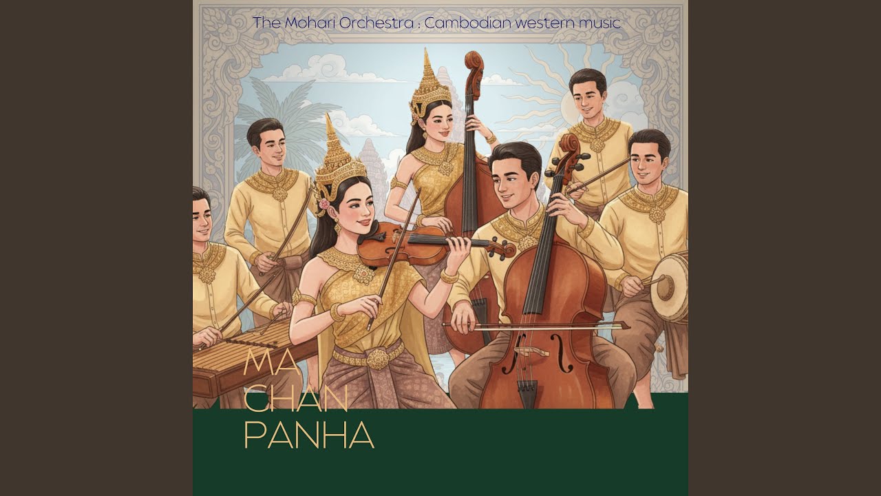 The Mohari Sathuka Orchestra : ខ្មែរទំនើបកម្ម...