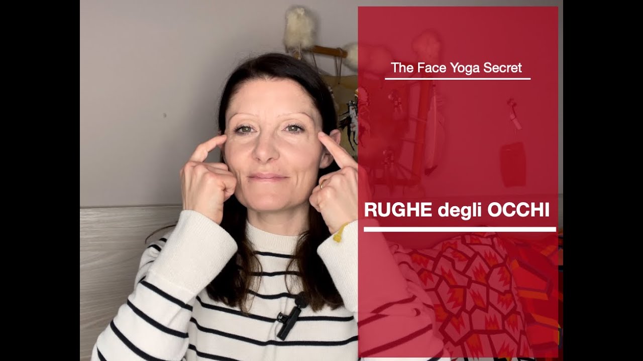 RIDURRE le RUGHE INTORNO agli OCCHI - YOGA FACCIALE