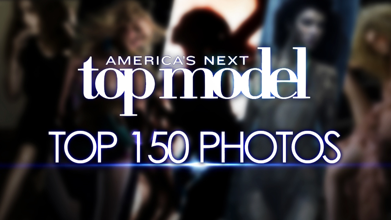 America's Next Top Model Top 150 Photo's of ALL TIME!