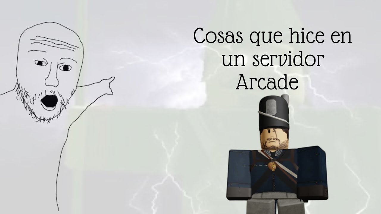 Cosas random que hice en un servidor Arcade de Guts and blackpowder | Paperboy233