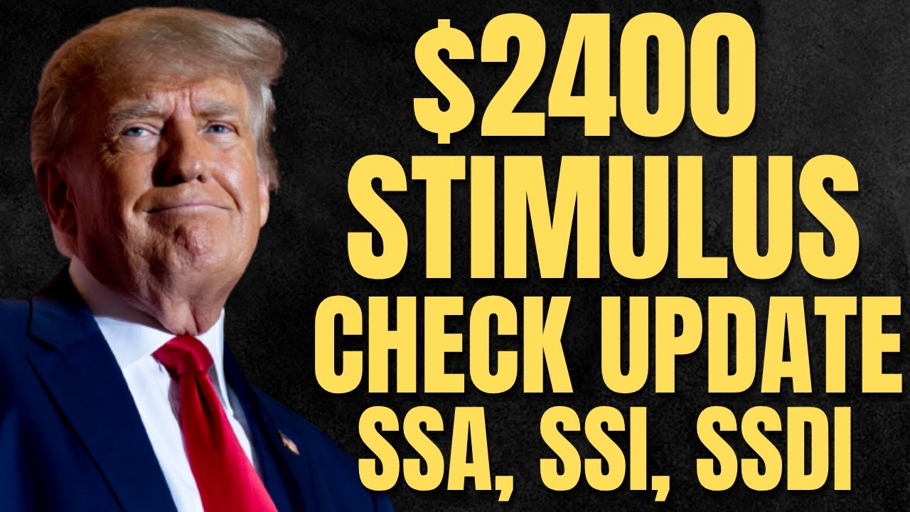 YES! $2400 STIMULUS Checks For These Americans | SSA, SSI, SSDI