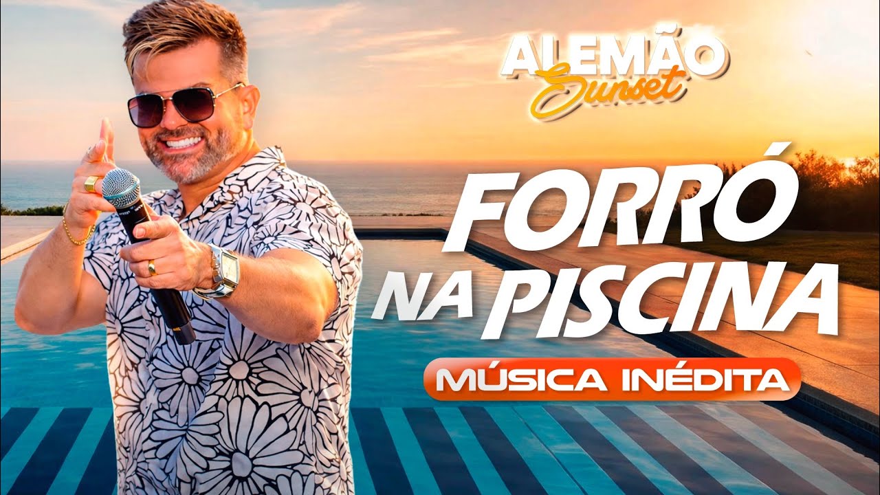 FORRÓ NA PISCINA - Alemão Do Forro Sunset 2026