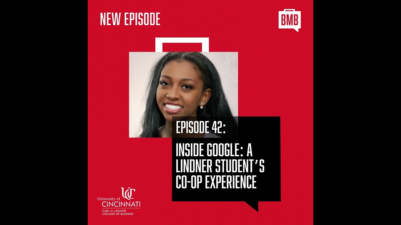 Bearcats Mean Business podcast: Inside Google: A Lindner Student’s Co-op Experience