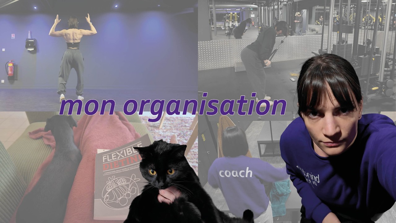 mon organisation journée, semaine, trainings... je te dis TOUT ! 👀