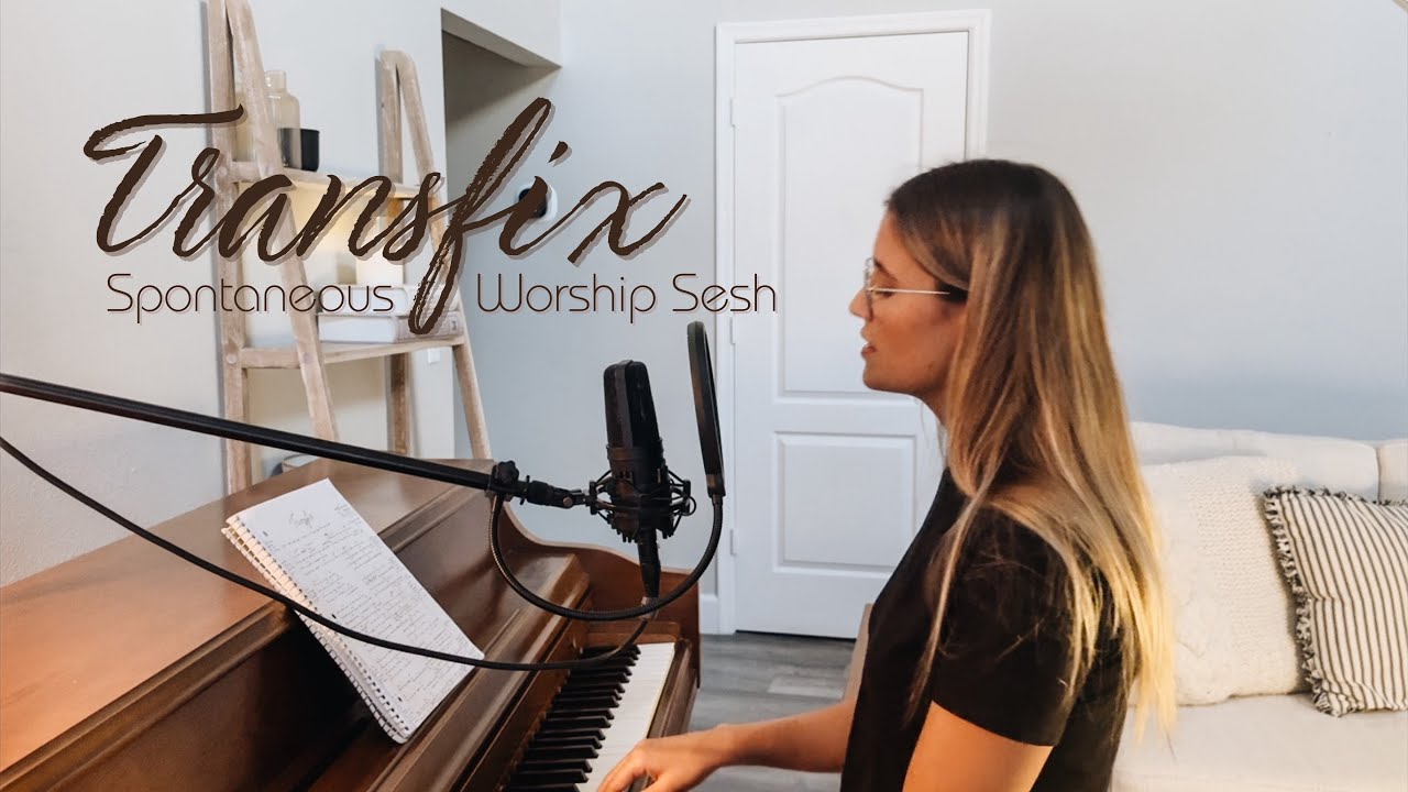 Transfix  – Spontaneous Worship Session