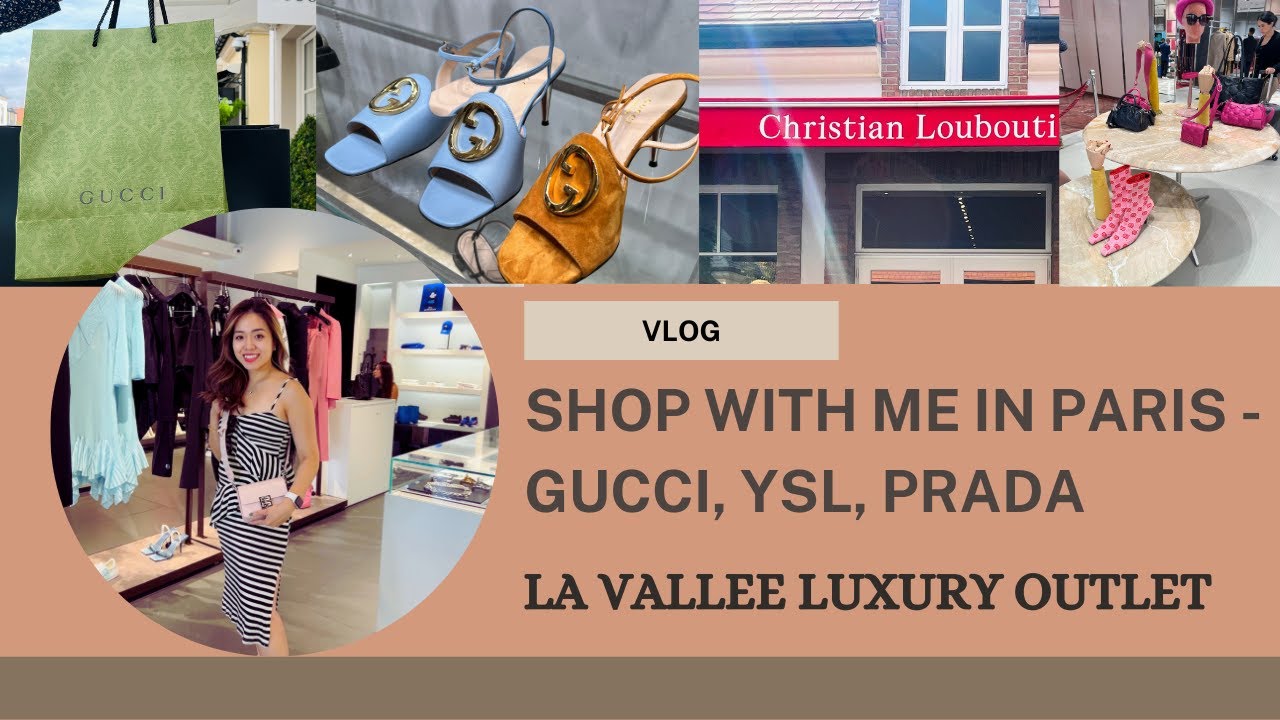 PARIS VLOG - SHOPPING AT LA VALLEE VILLAGE LUXURY OUTLET - GUCCI, YSL, PRADA, VALENTINO, BURBERRY
