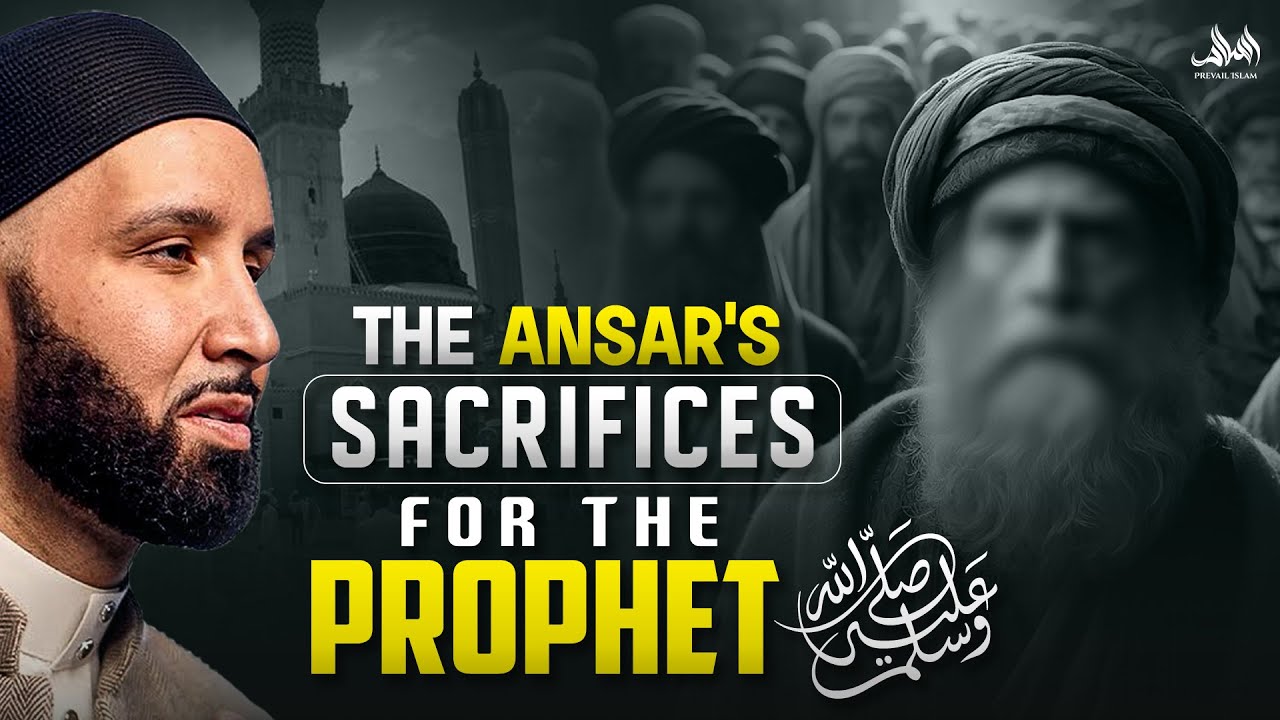 THE ANSAR'S SACRIFICES FOR THE PROPHET ﷺ