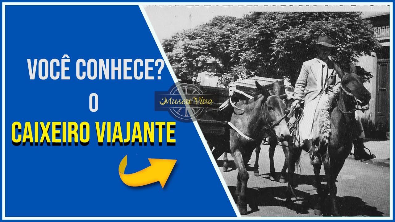 Caixeiro Viajante conheça essa profissão