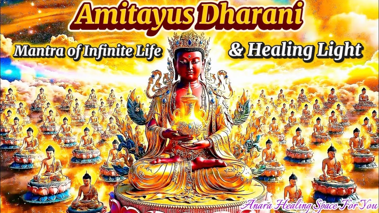 Amitayus Dharani 🪷 Mantra of Infinite Life, Blessings & Healing Light 🪷 Buddha&rsquo;s Infinite Compassion
