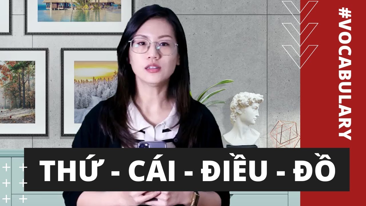 Mastering Vietnamese Vocabulary: Understanding the Usage of 