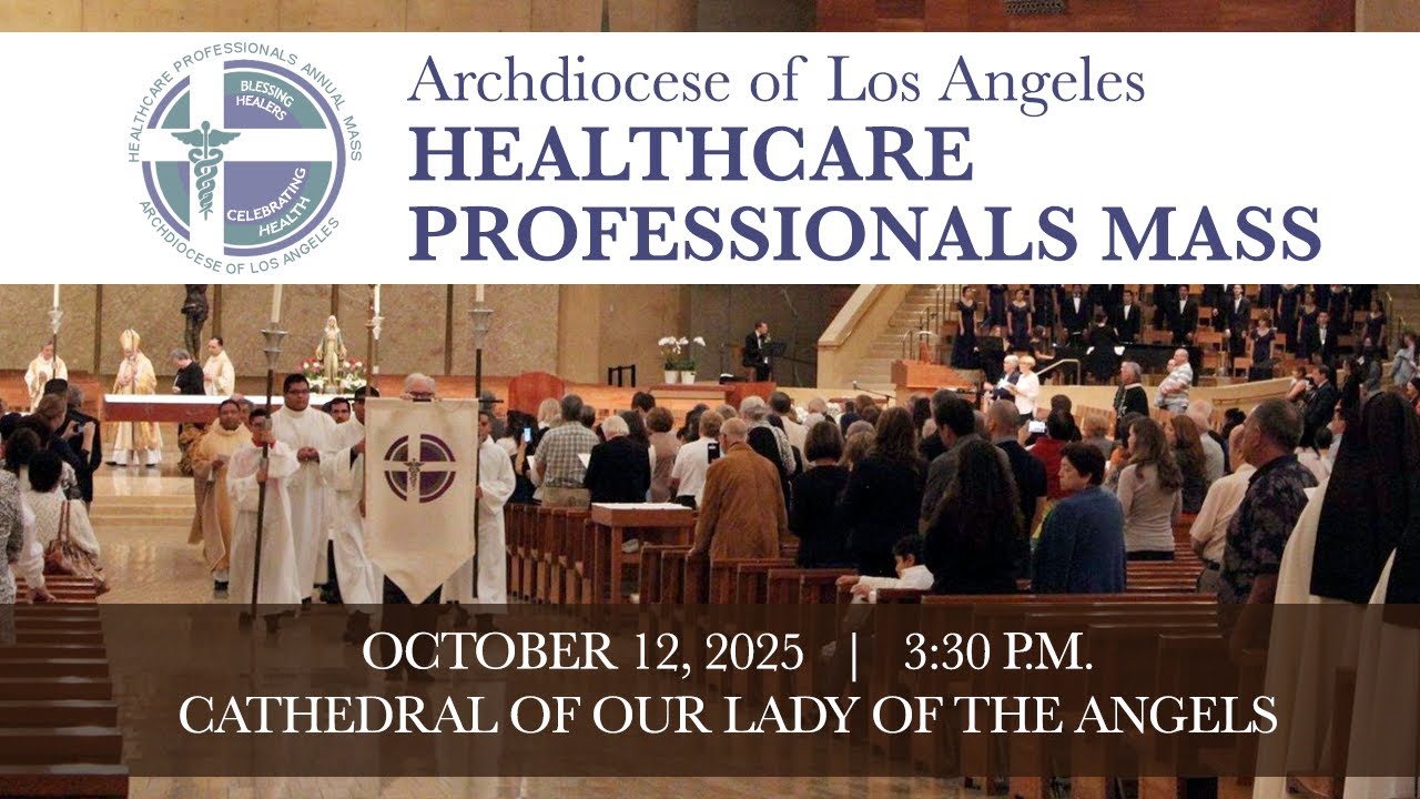Mass for Healthcare Professionals 2025 - Archdiocese of Los Angeles
